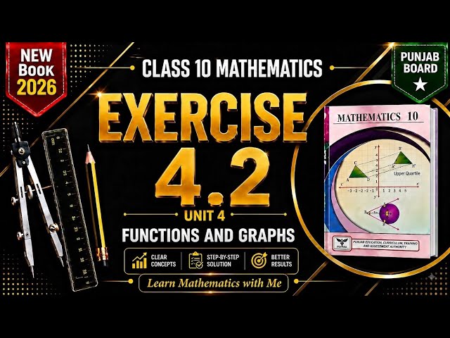 Class 10 Mathematics | New Book 2026 | Unit 4: Functions and Graphs | Exercise 4.2  