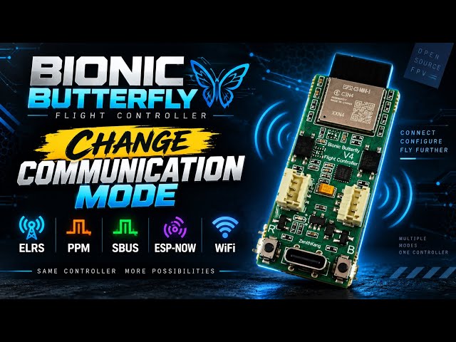 Bionic Butterfly Flight Controller – Communication Mode Change | ELRS, PPM, SBUS, ESP-NOW & WiFi
