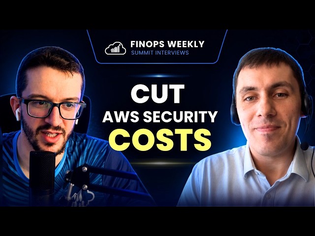 How to Reduce AWS Costs in Security using FinOps