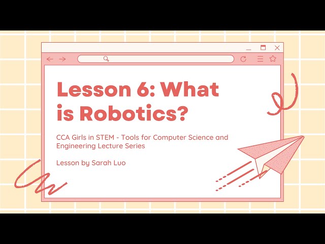 Tools for CS&E Lesson #6: What is Robotics?