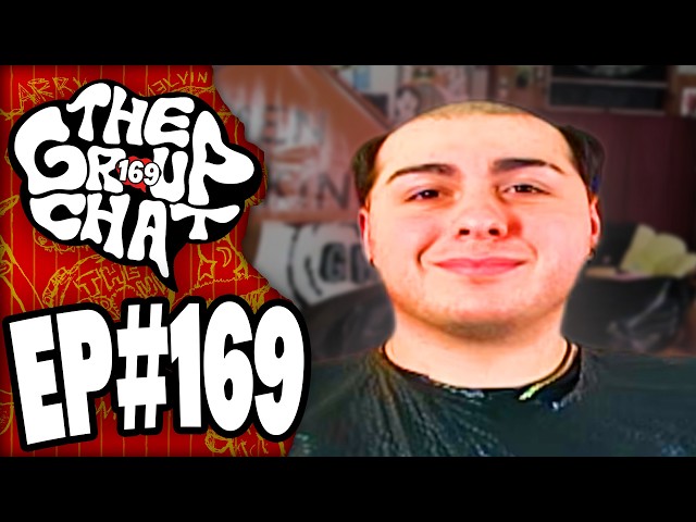 The Horrible Haircut Trend Continues | The Group Chat Podcast #169