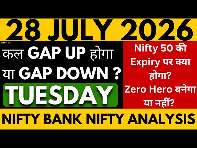 NIFTY PREDICTION FOR TOMORROW BANK NIFTY ANALYSIS FOR JULY 28, 2026 MARKET ANALYSIS FOR TOMORROW