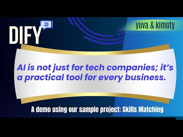Dify:AI is not just for tech companies; it’s a practical tool for every business.