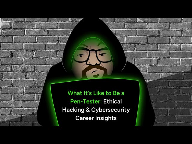 What It’s Like to Be a Pen-Tester: Ethical Hacking & Cybersecurity Career Insights | JHTI