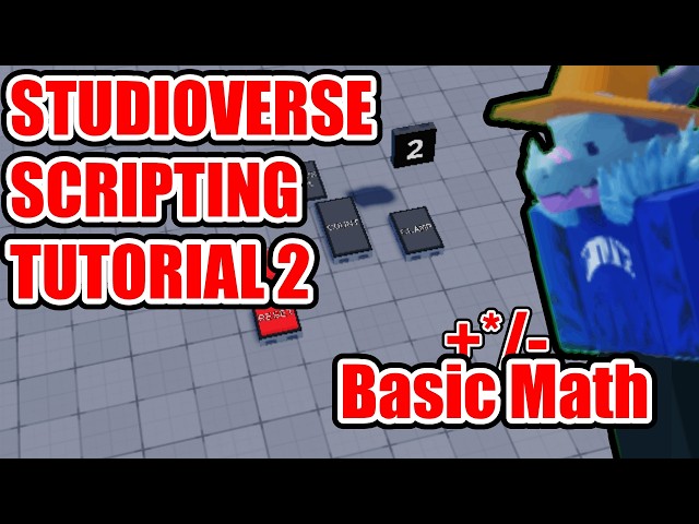 StudioVerse Scripting Tutorial Pt. 2 - Basic Math
