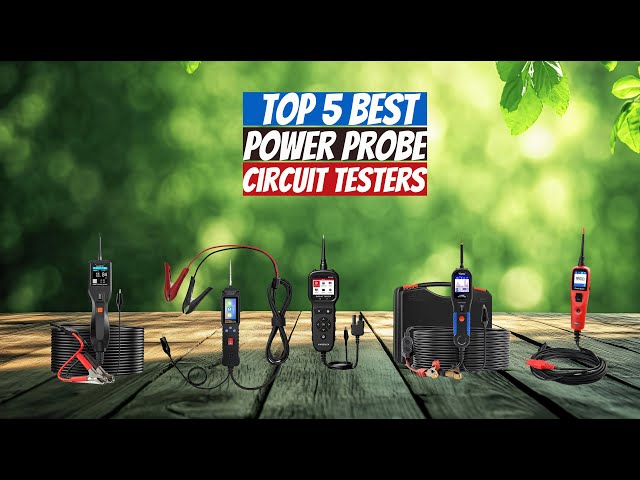 Top 5 Power Probe Circuit Testers | Best Automotive Electrical Diagnostic Tools