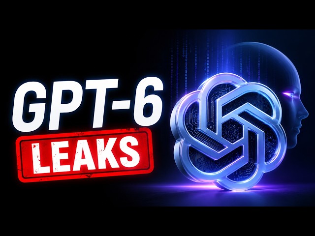GPT-6 LEAKS: Everything We Know So Far