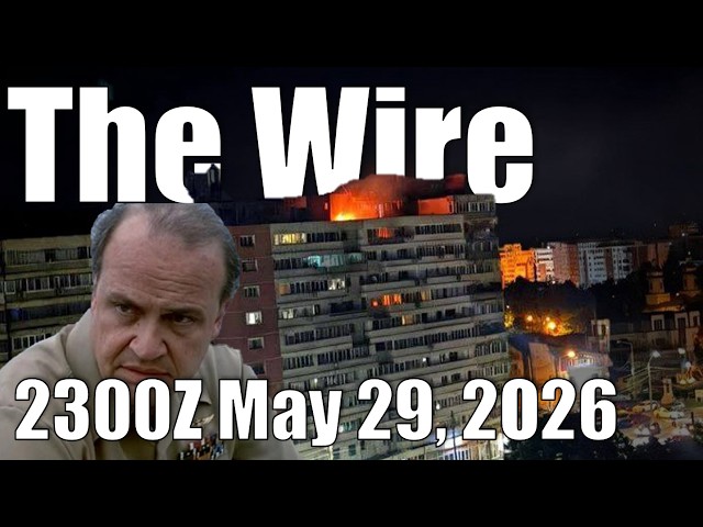 The Wire - May 29, 2026