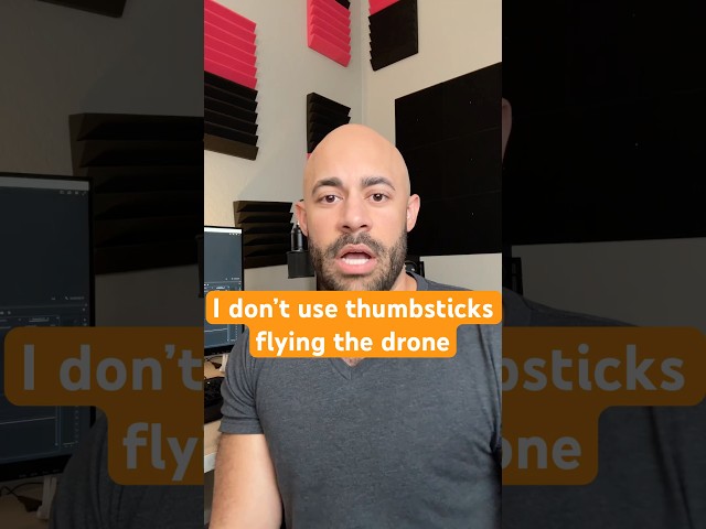 I don’t use Thumbsticks flying my Drone