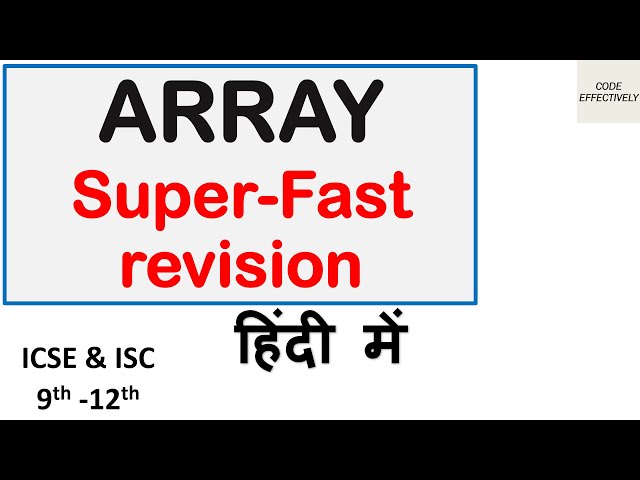 ARRAY - Super Fast Revision  | ICSE & ISC 9th-12th