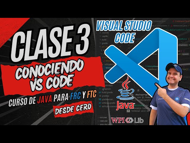 Class 3: Getting to Know VS Code | Java Programming Course for FRC and FTC Robotics