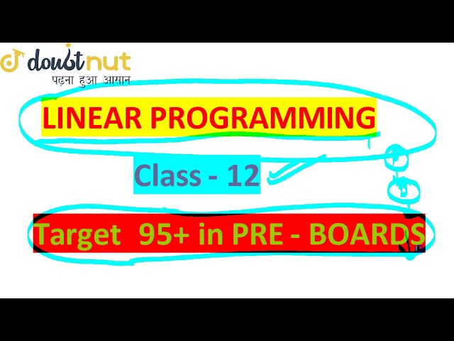 Target 95+ || Most Important Questions || Class 12- Linear Programming || Pre- Boards Special Series