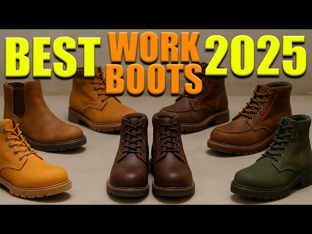 Best Work Boots 2025 | Most Comfortable Work Boots