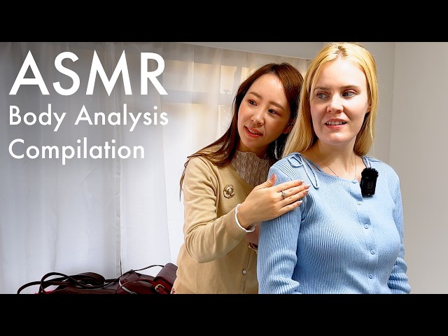 I got a Japanese and British Body Analysis ASMR Compilation (Unintentional ASMR)