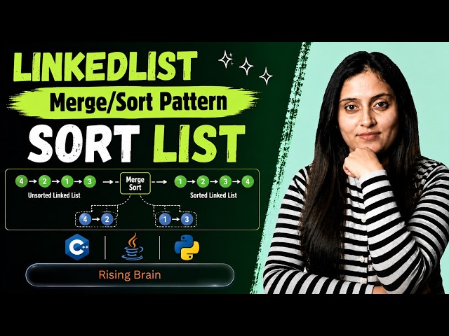 Sort List | Merge Sort on Linked List | BruteForce to Optimised | Java Python C++