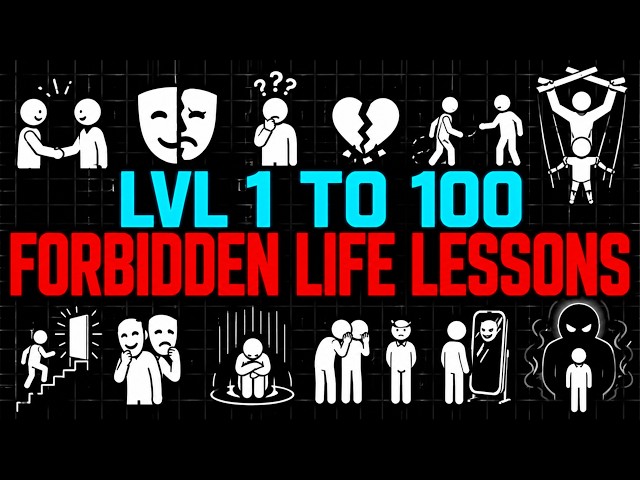 Level 1 to 100 Forbidden Life Lessons That Get Darker as You Go