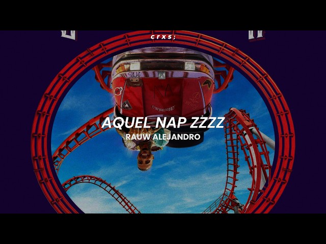 Rauw Alejandro - Aquel Nap ZzZz (Letra/Lyrics)