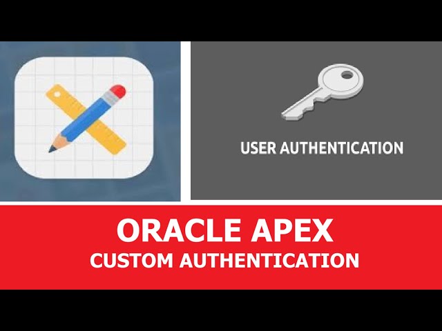 Oracle Apex- Custom Authentication || Verify users from your own database