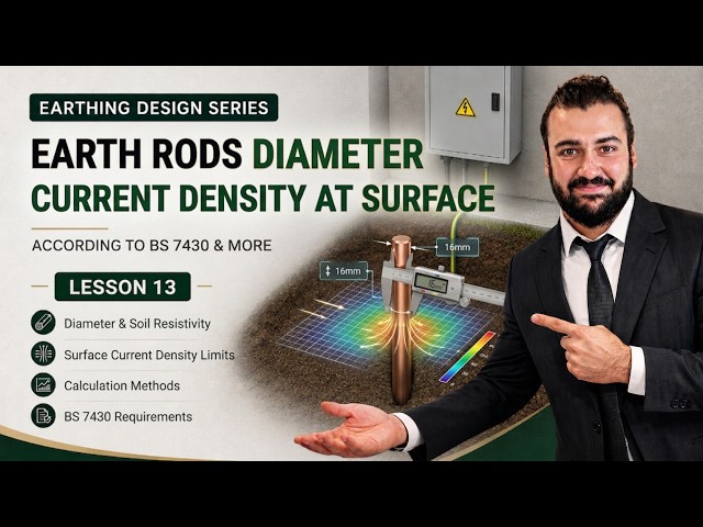 Earth Rods Diameter – Current Density at Surface – BS 7430 - Lesson 13 - Earthing Design Course