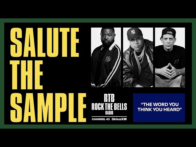 THE WORD YOU THINK YOU HEARD | SALUTE THE SAMPLE | ROCK THE BELLS