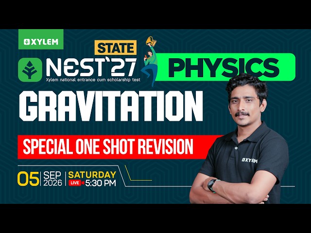 NEST State | Physics | Gravitation | Special One-shot Revision | Xylem SSLC