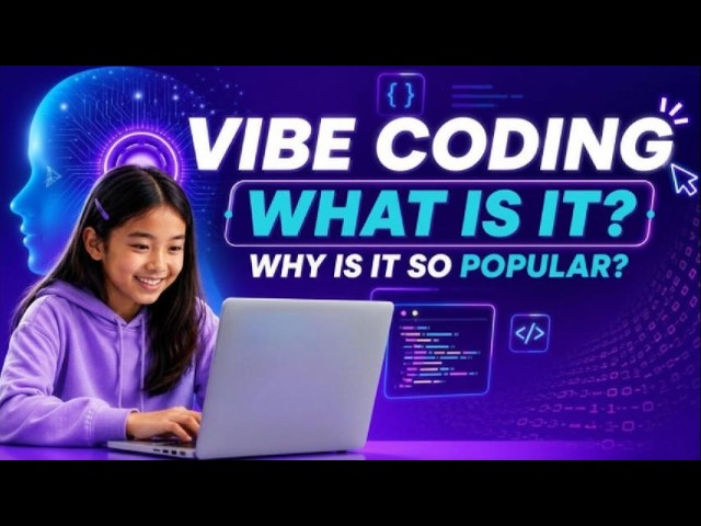 Vibe Coding: The New Skill for Kids Every Parent Should Know About