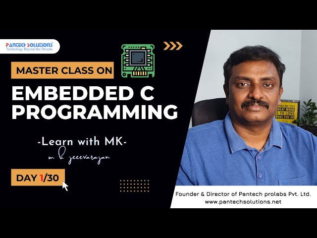 Master Class on "Embedded C Programming"-DAY 1/30  - M K Jeevarajan