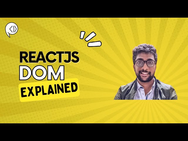 What is DOM? | Document Object Model | ReactJS Bootcamp