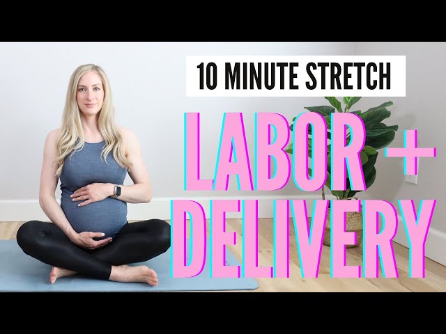 10 Minute Stretch for Labor and Delivery Prep - relax and prepare your body for childbirth