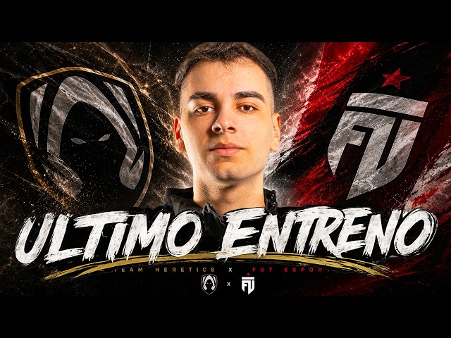HERETICS vs FUT | LA ÚLTIMA BALA | ULTIMA SCRIM ANTES DEL PARTIDO MÁS IMPORTANTE DEL AÑO | GO GO GO