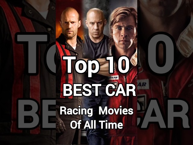 The 10 Greatest Car Racing Movies Ever Made