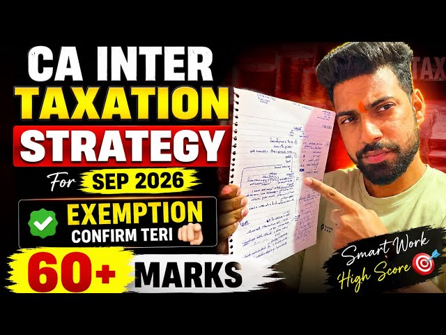 CA Inter Taxation Strategy for Sep 2026 🔥| 60+ Marks Strategy | #cainter #caintersep2026 #caintertax
