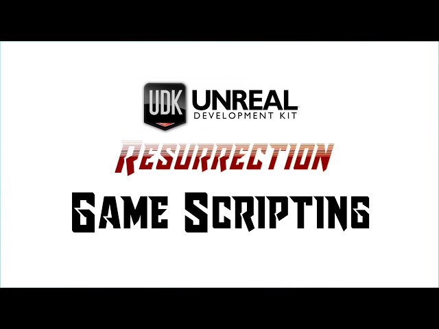 UDK RESURRECTION | UE3 Fundamentals | Game Scripting