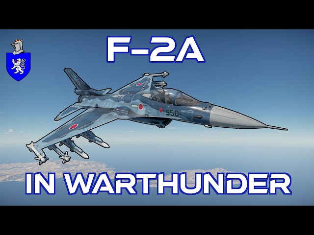 F-2A In War Thunder : A Basic Review