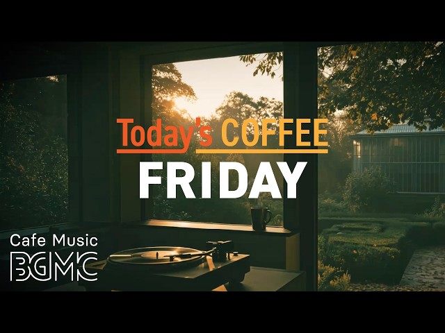 Cafe Music LIVE | Today's COFFEE FRIDAY: Autumn Sunset Cafe Jazz to Unwind