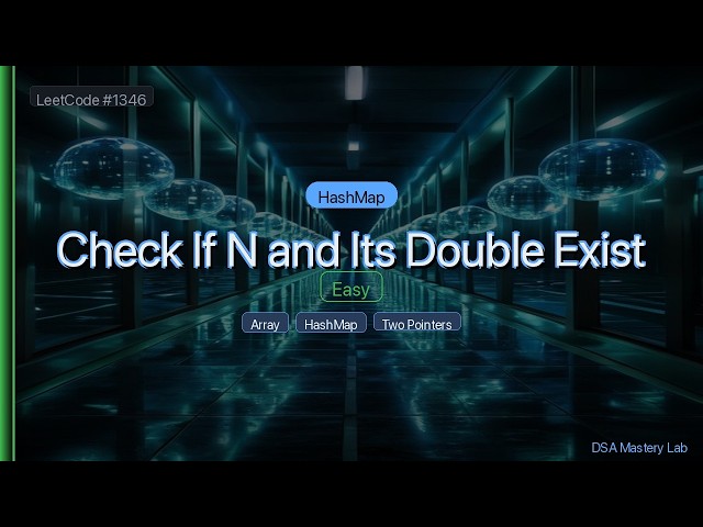 LeetCode 1346: Check If N and Its Double Exist — The HashMap Trick (C#)