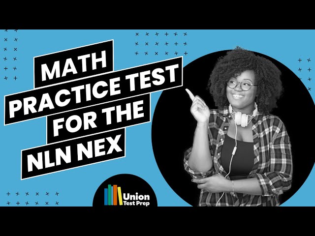 Math Practice Test for the NLN NEX | Nursing Entrance Exam Prep