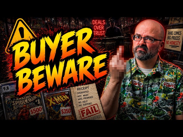 Why I’m DONE Buying From These Comic Book Dealers