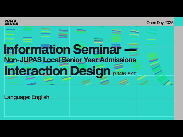 PolyU Design Open Day 2025 Interaction Design