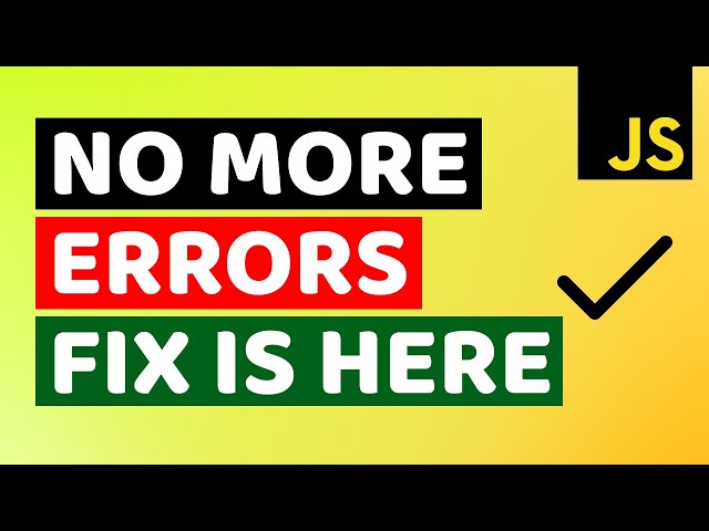Most Common Javascript Errors & Fixes You Need To Know | How to Get Rid of Javascript Errors