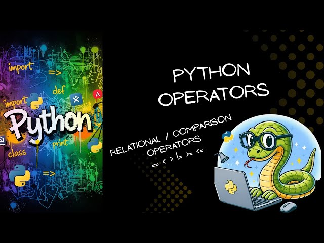 Comparison (Relational) Operators in Python | Python Tutorial for Beginners | Part 5