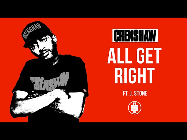 All Get Right ft. J Stone - Nipsey Hussle (Crenshaw Mixtape)