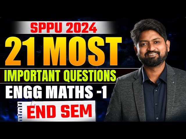 Top 21 Important Questions for Engineering Mathematics-1 | SPPU Exam | Ankush Sir #sppu