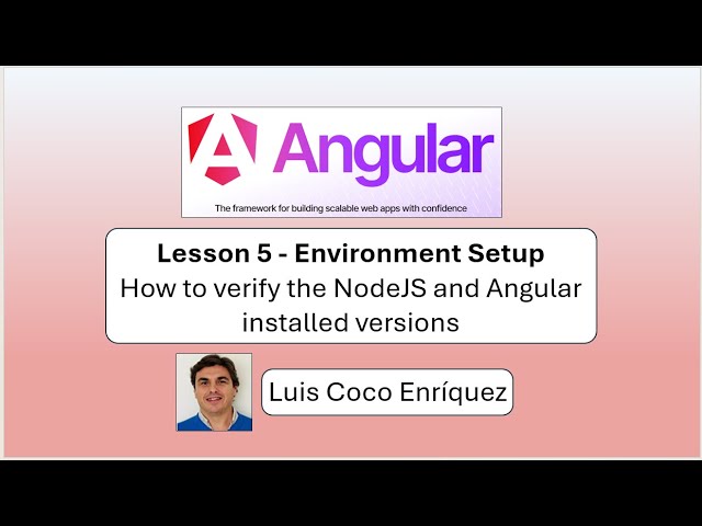 Angular - Lesson 5 - Environment Setup  - How to verify the Node JS and Angular installed versions