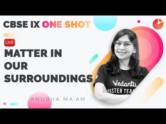 Matter in Our Surroundings in One Shot (Full Chapter) | CBSE 9 Chemistry | Board 2022 |Umang Vedantu