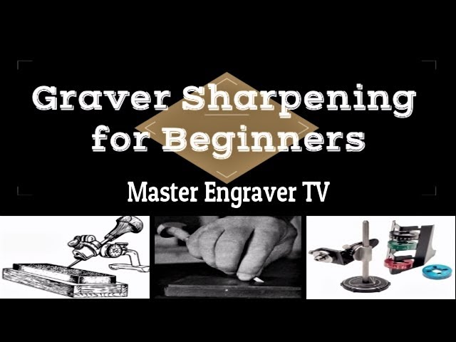 Hand Engraving 101 - Graver Sharpening for Beginners