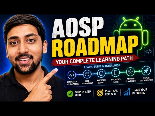 The Complete AOSP Roadmap (2026): Learn Android Internals from Scratch