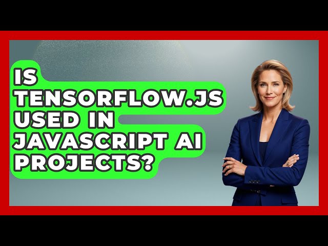 Is TensorFlow.js Used in JavaScript AI Projects? - Learning To Code With AI