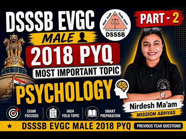 DSSSB EVGC PYQ MALE 2018 | PART-2 | Psychology EVGC Question Practice | Nirdesh