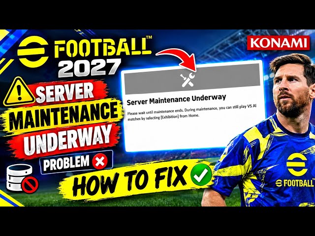 eFootball 2027 Server Maintenance Underway Problem | How to Fix Server Maintenance Error